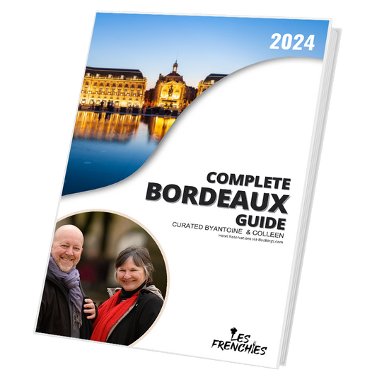 2024 Complete Bordeaux Travel Guide
