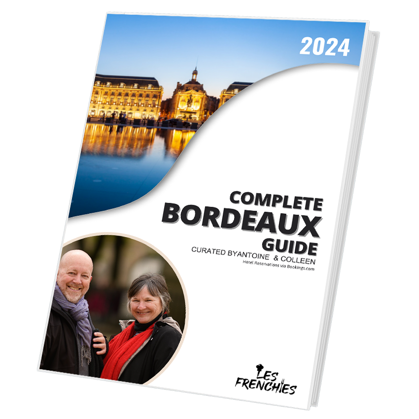 2024 Complete Bordeaux Travel Guide